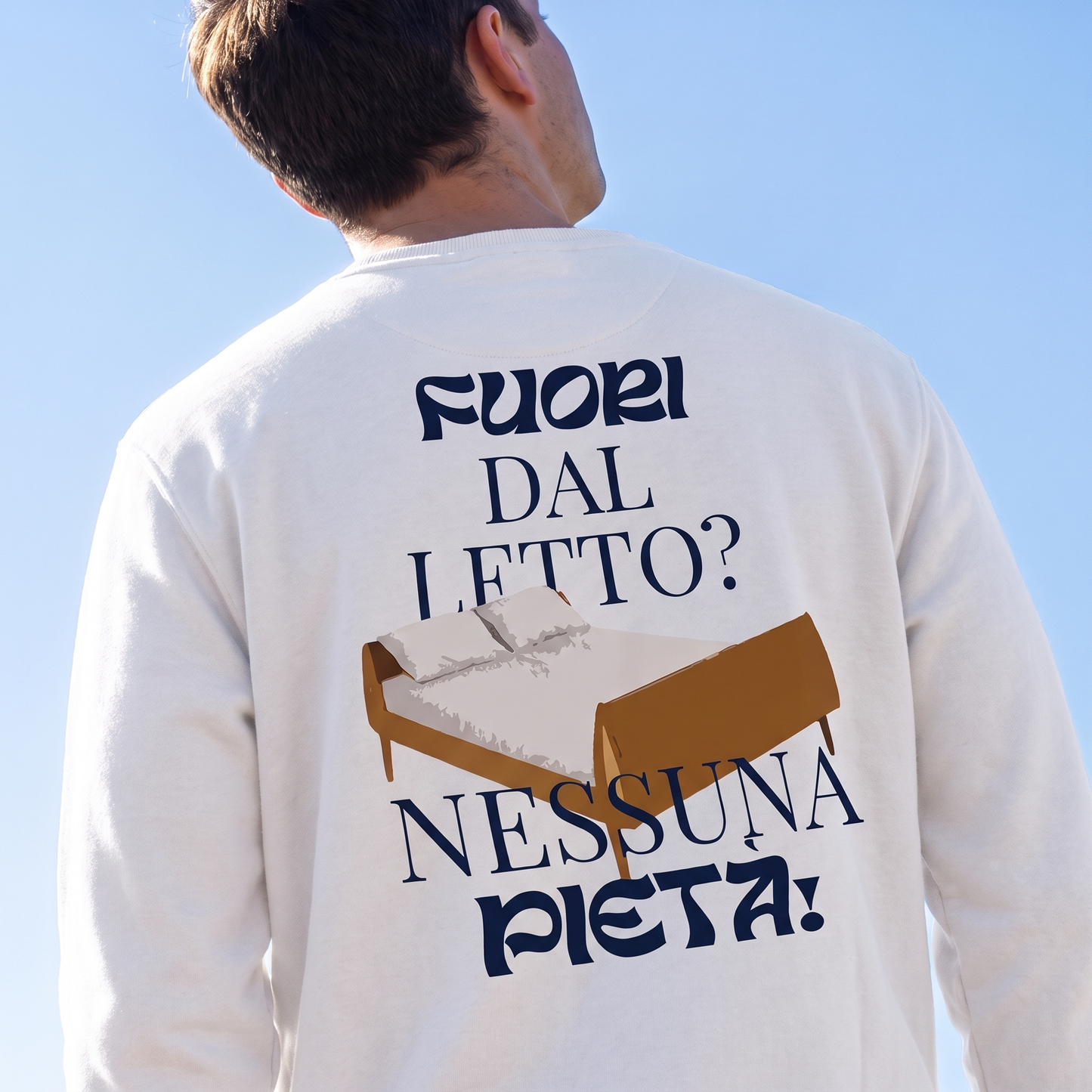 Felpa - FUORI DAL LETTO? NESSUNA PIETÀ!