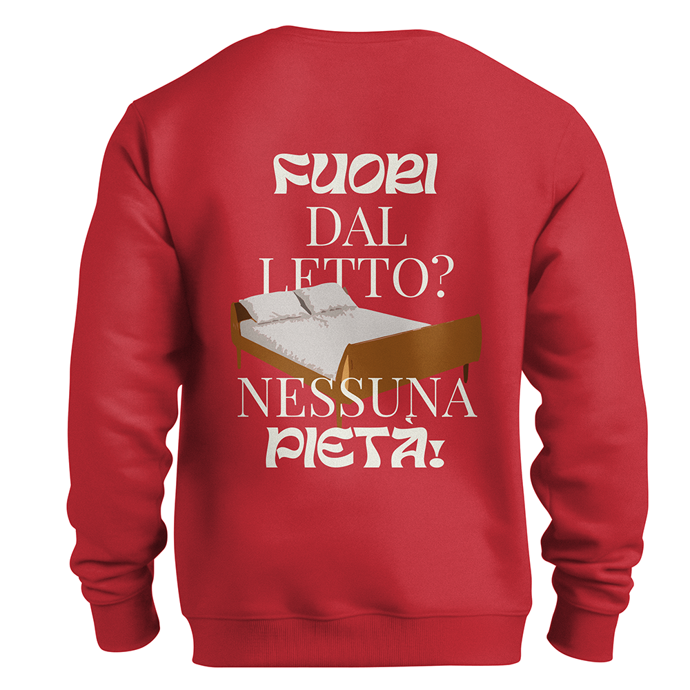 Felpa organic FUORI DAL LETTO? NESSUNA PIETÀ!