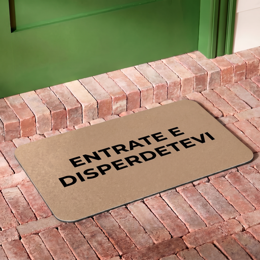 Tappetino - ENTRATE E DISPERDETEVI