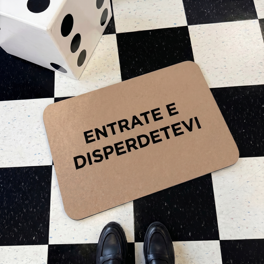 Tappetino - ENTRATE E DISPERDETEVI