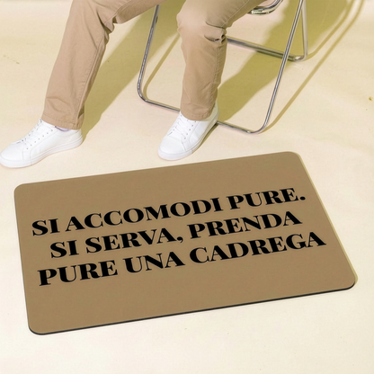 Tappetino - PRENDA PURE UNA CADREGA