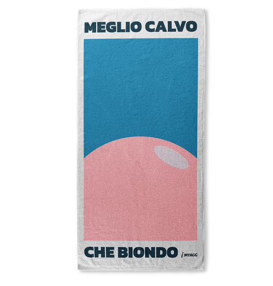 Telo mare MEGLIO CALVO CHE BIONDO (new collection)