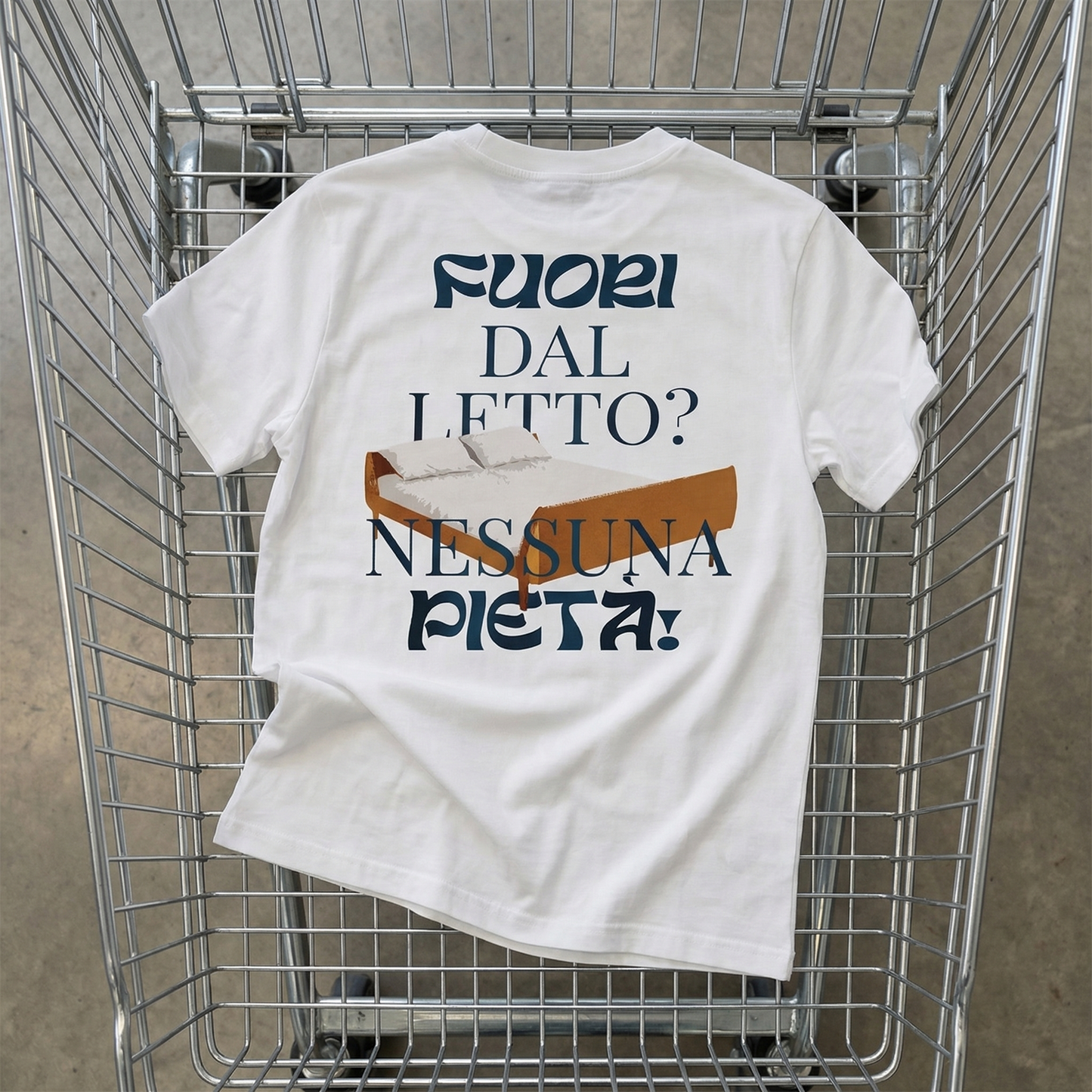 T-shirt - FUORI DAL LETTO? NESSUNA PIETÀ!