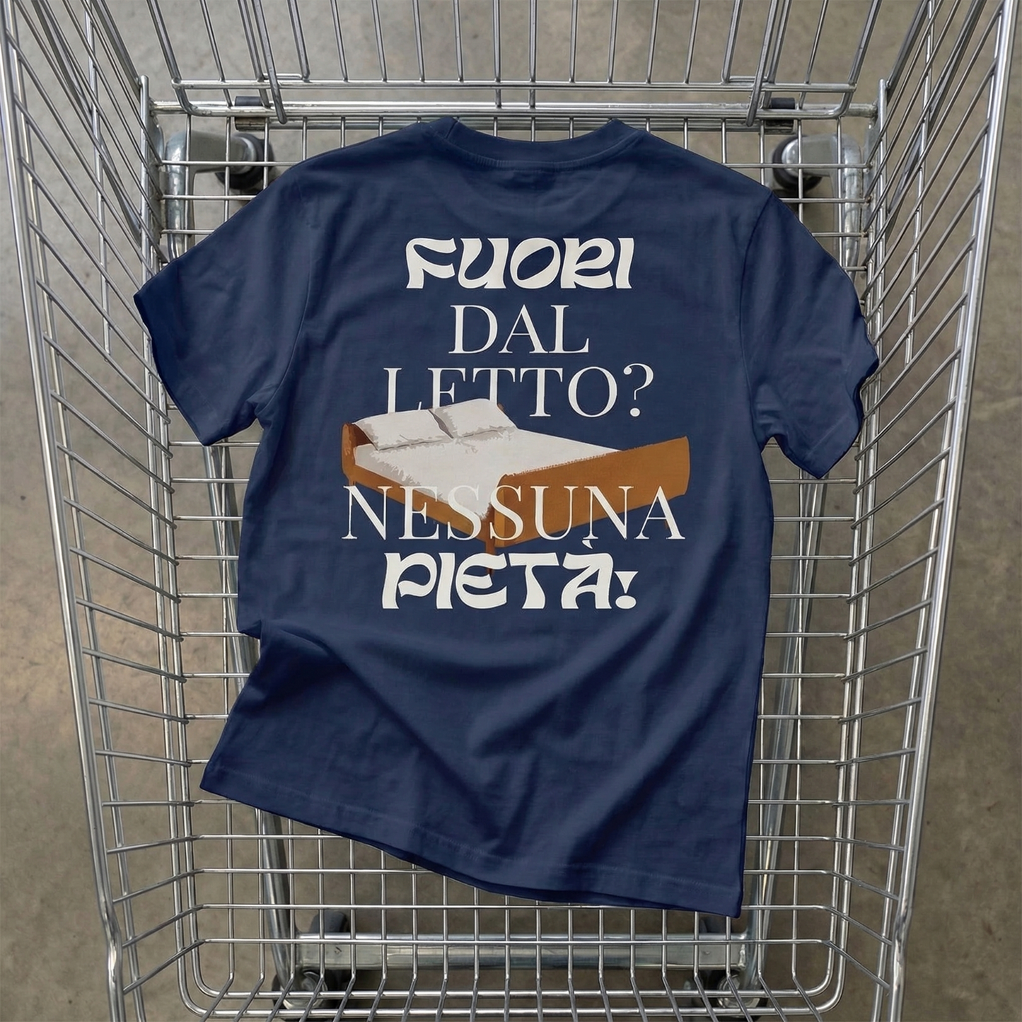 T-shirt - FUORI DAL LETTO? NESSUNA PIETÀ!