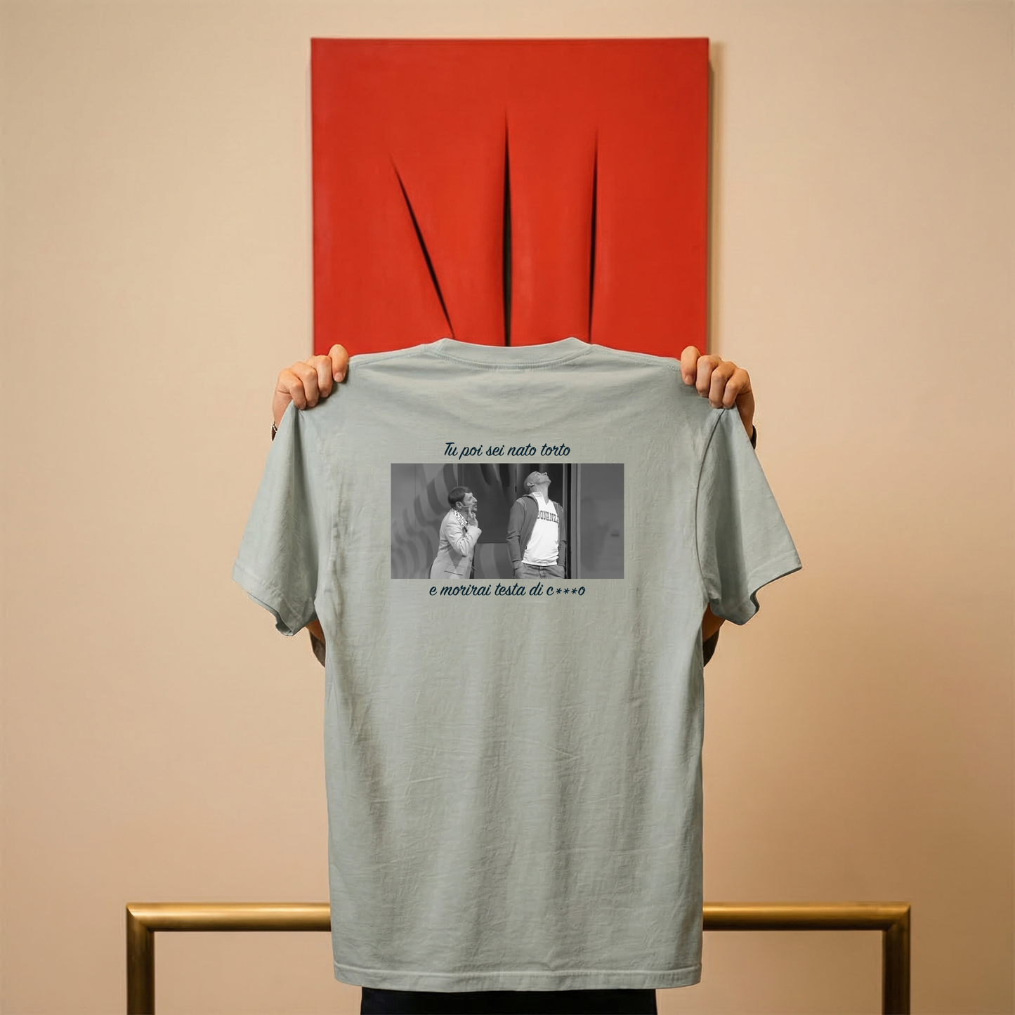 T-shirt - TU POI SEI NATO TORTO E MORIRAI TESTA DI C***O