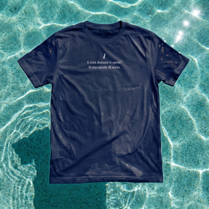 T-shirt - E COSÌ DOMANI TI SPOSI? SÌ MA NIENTE DI SERIO.