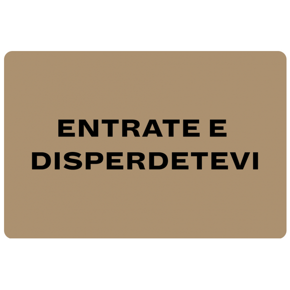 Zerbino Entrate e Disperdetevi